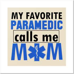 my favorite paramedic calls me mom-2020 paramedic gift Posters and Art